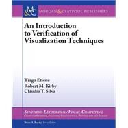 An Introduction to Verification of Visualization Techniques by Etiene, Tiago; Kirby, Robert M.; Silva, Cludio T., 9781627058339