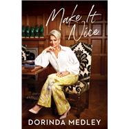 Make It Nice by Medley, Dorinda, 9781982168339