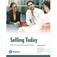 Selling Today Partnering to Create Value, Student Value Edition by Manning, Gerald L.; Ahearne, Michael L.; Reece, Barry L., 9780134478340