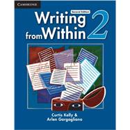 Writing from Within Level 2 Student's Book by Curtis Kelly , Arlen Gargagliano, 9780521188340