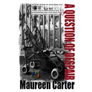 A Question of Despair by Carter, Maureen, 9780727898340