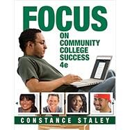 Bundle: FOCUS on Community College Success, Loose-leaf Version, 4th + MindTap College Success, 1 term (6 months) Printed Access Card by Staley, Constance C., 9781305718340