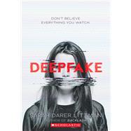 Deepfake by Littman, Sarah Darer, 9781338178340