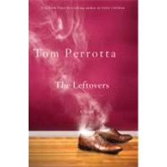 The Leftovers by Perrotta, Tom, 9780312358341