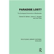 Paradise Lost? by Barbier, Edward B.; Burgess, Joanne C.; Folke, Carl, 9780367358341