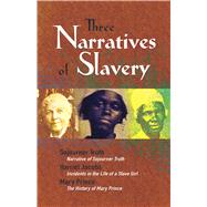 Three Narratives of Slavery by Truth, Sojourner; Jacobs, Harriet; Prince, Mary, 9780486468341