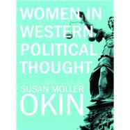 Women in Western Political Thought by Okin, Susan Moller; Satz, Debra, 9780691158341
