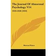 Journal of Abnormal Psychology V14 : 1919-1920 (1919) by Prince, Morton, 9781104288341