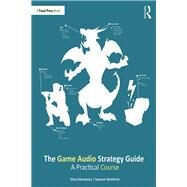 The Game Audio Strategy Guide by Zdanowicz, Gina; Bambrick, Spencer, 9781138498341