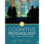 Cognitive Psychology: Theory, Process, and Methodology by Dawn M. McBride; J. Cooper Cutting; Corinne Zimmerman, 9781544398341
