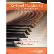 Keyboard Musicianship: Piano for Adults Book Two by James Lyke, Tony Caramia, Geoffrey Haydon, Ronald Chioldi, 9781609048341
