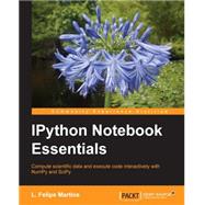 Ipython Notebook Essentials by Martins, Luiz Felipe, 9781783988341
