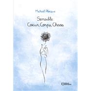 Sensible : Coeur, Corps, Chaos by Micha�l Plocque, 9782386278341