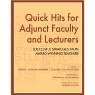Quick Hits for Adjunct Faculty and Lecturers by Morgan, Robin K.; Olivares, Kimberly T.; Becker, Jon; Bichelmeyer, Barbara A.; Wolter, Robert (CON), 9780253018342