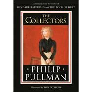 His Dark Materials: The Collectors by Pullman, Philip; Duxbury, Tom, 9780593378342