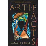 Artifacts by Lemle, Natalie, 9781668068342
