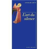 L'Art du silence by Anselm Grn, 9782226258342