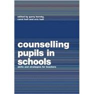 Counselling Pupils in Schools: Skills and Strategies for Teachers by Hall,Carol;Hall,Carol, 9780415158343