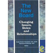 The New Board: Changing Issues, Roles and Relationships by Schimmer; Mat Raymond, 9780789008343