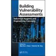 Building Vulnerability Assessments: Industrial Hygiene and Engineering Concepts by Boss; Martha J., 9781420078343