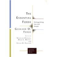 The Essential Forde by Forde, Gerhard O.; Hopman, Nicholas; Mattes, Mark C.; Paulson, Steven D., 9781506448343