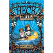 Snivel: The Fifth Circle of Heck by BASYE, DALE E.DOB, BOB, 9780375868344