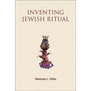 Inventing Jewish Ritual by Ochs, Vanessa L., 9780827608344