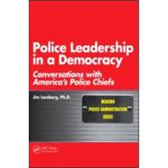 Police Leadership in a Democracy: Conversations with America's Police Chiefs by Isenberg; James, 9781439808344