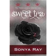 Sweet Tea by Ray, Sonya L., 9781492968344