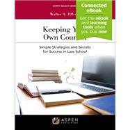 Keeping Your Own Counsel by Walter A. Effross, 9781543828344