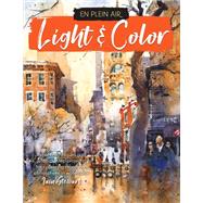 En Plein Air: Light & Color Expert techniques and step-by-step projects for capturing mood and atmosphere in watercolor by Stewart, Iain, 9781633228344