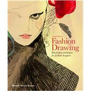 Fashion Drawing: Illustration Techniques for Fashion Designers by Bryant, Michele Wesen, 9781780678344