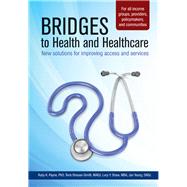 Bridges to Health and Healthcare (with media embedded) by Payne, Ruby K.; Dreussi-Smith, Terie; Shaw, Lucy Y.; Young, Jan, 9781938248344