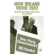 How Ireland Voted 2002 by Edited by Michael Gallagher, Michael Marsh and Paul Mitchell, 9780333968345