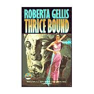 Thrice Bound by Roberta Gellis, 9780671318345