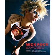 Mick Rock: Exposed by Rock, Mick; Stoppard, Tom; Oldham, Andrew Loog, 9780957148345