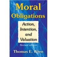 Moral Obligations: Action, Intention, and Valuation by Harding,Carol, 9781138528345