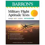 Military Flight Aptitude Tests, Fifth Edition: 6 Practice Tests + Comprehensive Review by Duran, Terry L., 9781506288345