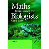Maths from Scratch for Biologists by Cann, Alan J., 9780471498346