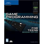 Game Programming for Teens, Second Edition by Sethi, Maneesh, 9781592008346