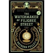 The Watchmaker of Filigree Street by Pulley, Natasha, 9781620408346