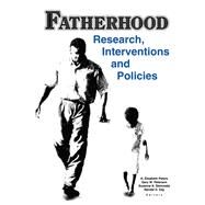 Fatherhood by H. Elizabeth Peters; Randal D Day; Gary W Peterson; Suzanne Steinmetz, 9780203708347
