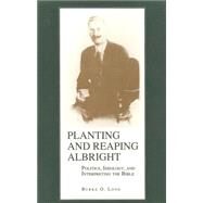 Planting and Reaping Albright by Long, Burke O., 9780271028347