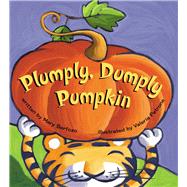 Plumply, Dumply Pumpkin by Serfozo, Mary; Petrone, Valeria, 9780689838347