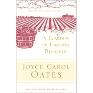 A Garden of Earthly Delights by Oates, Joyce Carol; Showalter, Elaine, 9780812968347