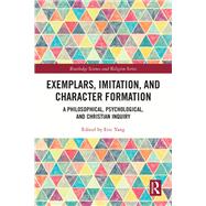 Exemplars, Imitation, and Character Formation by Eric Yang, 9781032648347