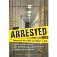 Arrested What to Do When Your Loved One's in Jail by Denham, Wes, 9781556528347