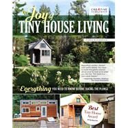 The Joy of Tiny House Living by Schapdick, Chris, 9781580118347
