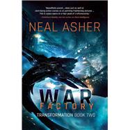 War Factory by Asher, Neal, 9781597808347