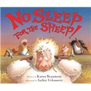 No Sleep for the Sheep! by Beaumont, Karen; Urbanovic, Jackie, 9780544668348